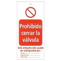 Tarjeta bloqueo PROHIBIDO CERRAR LA VÁLVULA 50 x 110 mm (c/10 unid. + 10 bridas)